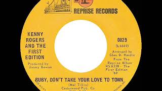 1969 HITS ARCHIVE: Ruby, Don’t Take Your Love To Town - Kenny Rogers &amp; The First Edition (mono 45)