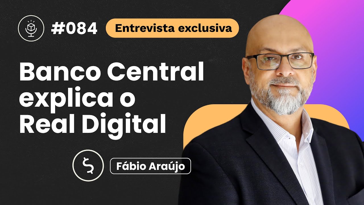 Banco Central explica o Real Digital/Drex e seus casos de uso | com Fábio Araújo | Talkenização 084