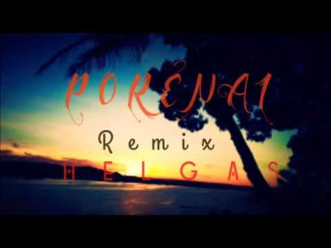 Porenai(remix) - Helgas