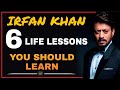 Irfan Khan 6 Life Lessons Motivational Video