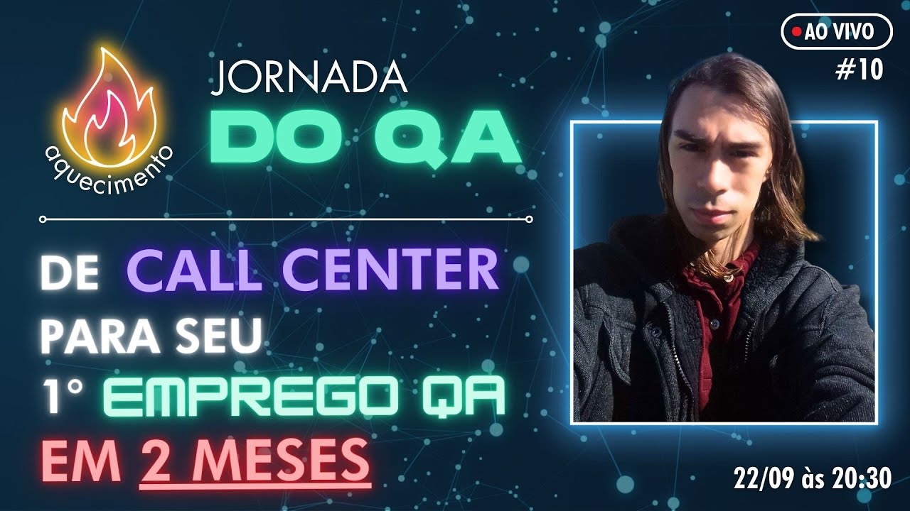 De Call Center para o 1º Emprego em QA em 2 meses | Aquecimento 🔥 Jornada QA #10
