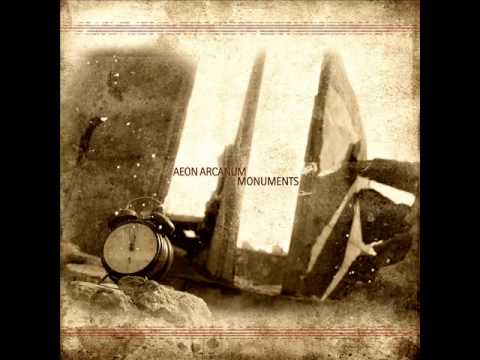 Aeon Arcanum - Monuments (Full Album)