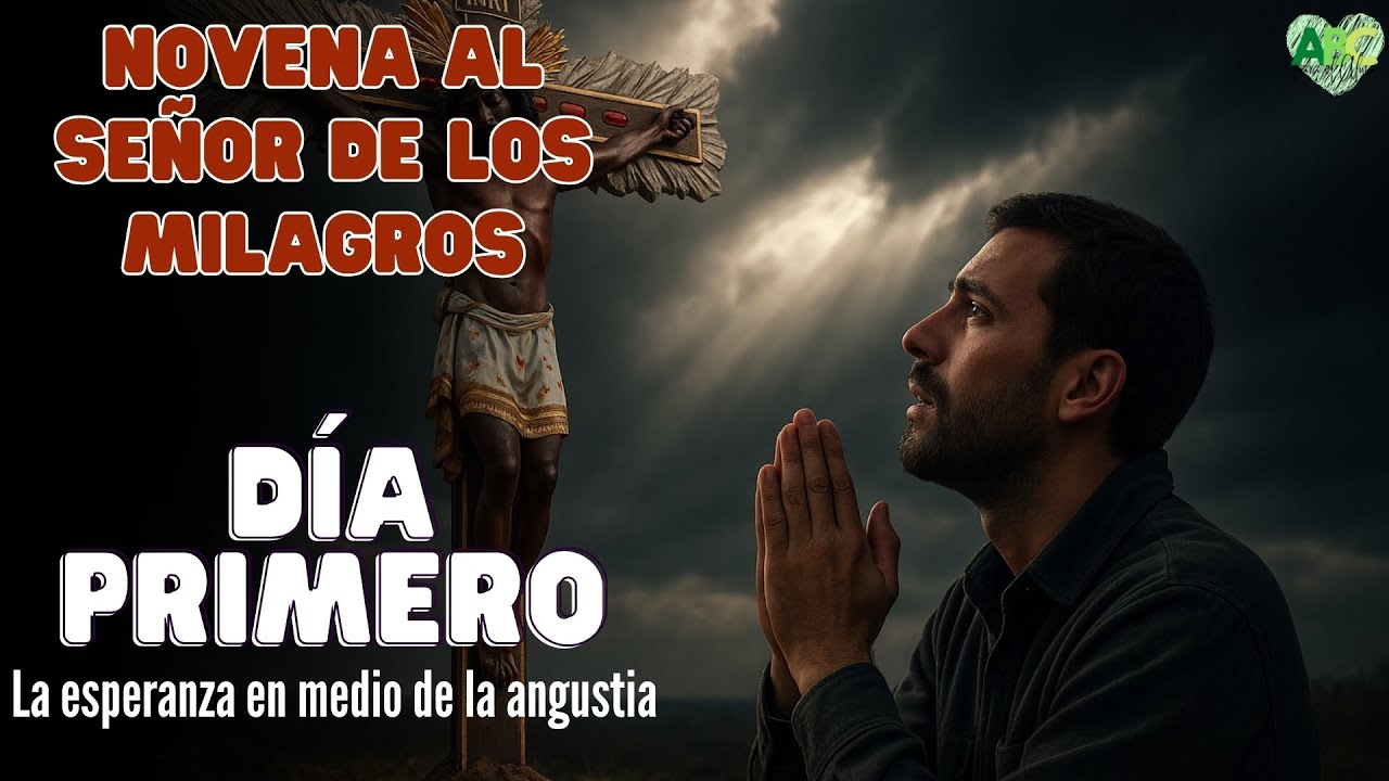 Novena al Señor de los Milagros 🕍 | Día 1: Esperanza en medio de la angustia