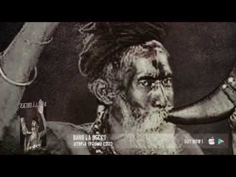 Bang La Decks - Utopia (Official Promo Edit)