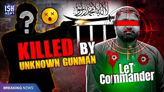 Lashkar-e-Taiba Commander Bilal Arif Sarafi Shot and Stabbed by Family After Eid