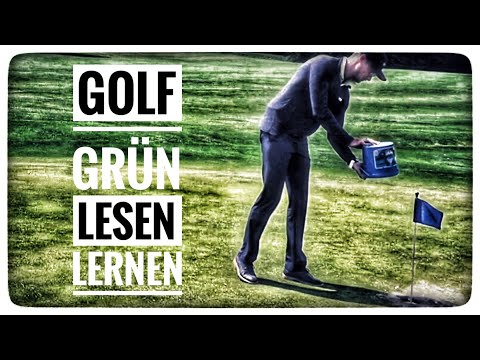 GOLF - WIE DU LERNEN KANNST GOLF GRÜNS RICHTIG ZU LESEN | OHNE VIEL ZU TRAINIEREN