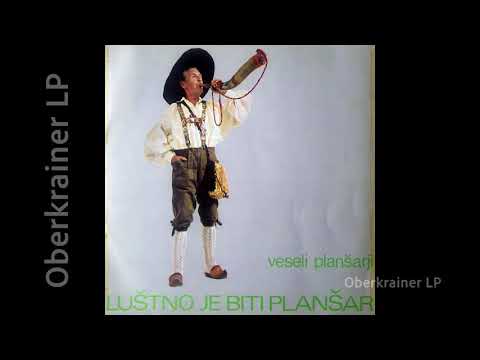 Veseli Planšarji ‎- LUŠTNO JE BITI PLANŠAR - 1970