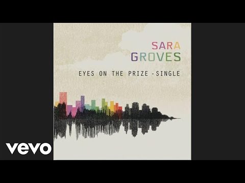 Sara Groves - Eyes on the Prize (Pseudo Video)