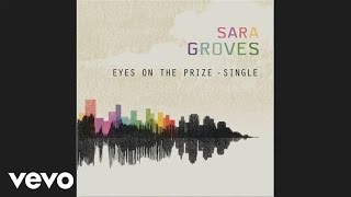 Sara Groves - Eyes on the Prize (Pseudo Video)
