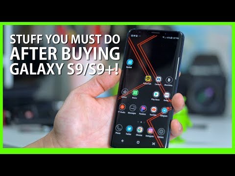 Galaxy S9/S9 Plus - Stuff YOU MUST DO After Buying!