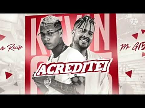 KEVIN DO RECIFE FEAT. MC G15 - ACREDITEI - MUSICA NOVA 2021
