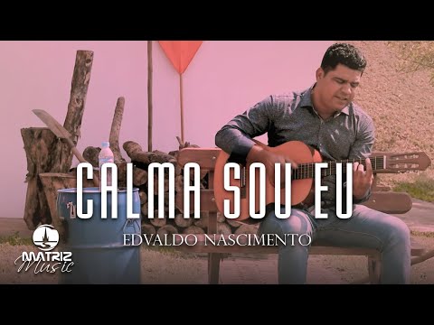 CALMA SOU EU /  EDVALDO NASCIMENTO 