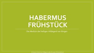 Habermus Frühstück nach Hildegard von Bingen