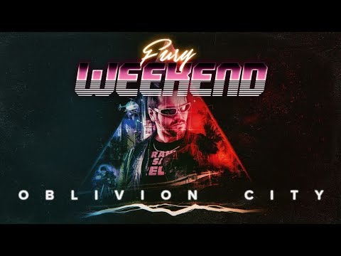 Fury Weekend - Oblivion City