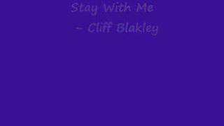 Stay With Me - Cliff Blakley