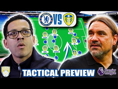 CHELSEA FC VS LEEDS UNITED! LEEDS to upset NEW LOOK CHELSEA?! Tactical Preview!