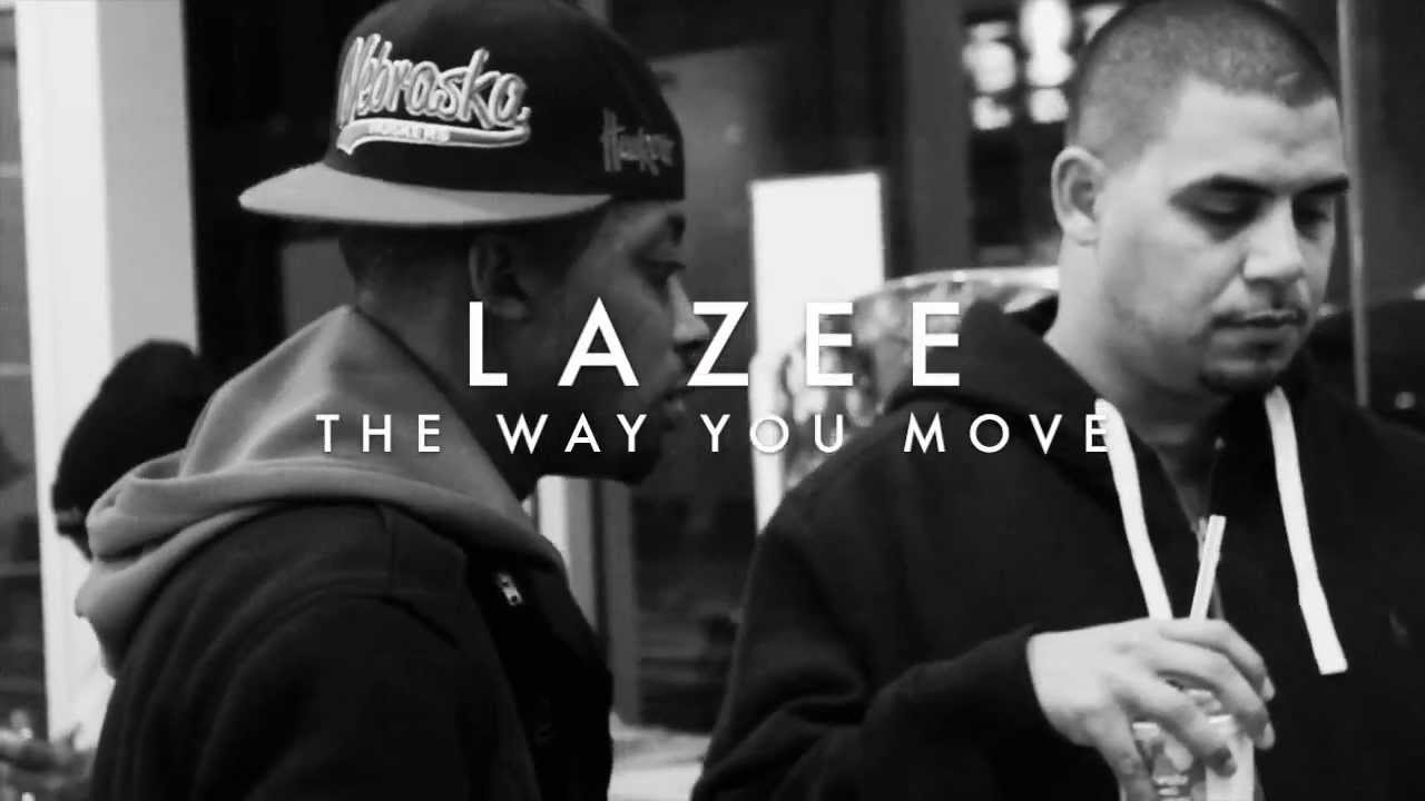 Lazee “The Way You Move”