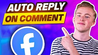 How to Automatically Reply to Facebook Comments (+ Free Template)