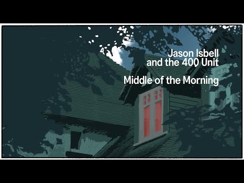 Jason Isbell - Middle Of The Morning (Official Lyric Video) - YouTube