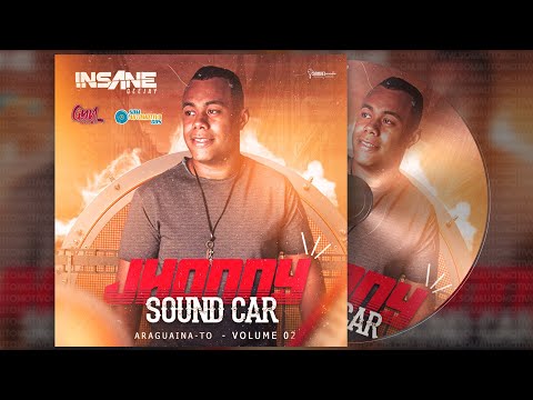 CD JHONNY SOUND CAR VOLUME 2 - INSANE DJ