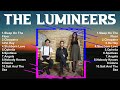 The Lumineers Mix Songs Top 100 Songs Special Songs