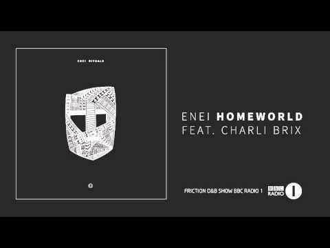 Enei - Homeworld feat. Charli Brix [Friction's D&B Show BBC Radio 1]