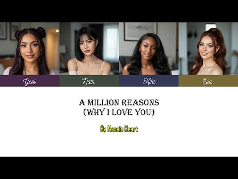 A Million Reasons (Why I Love You) 💗 | Valentine’s Special – Mosaic Heart