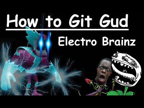 How to git gud at Electro Brainz - PVZGW2