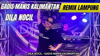 Download lagu REMIX LAMPUNG GADIS MANIS KALIMANTA DILA NOCIL FT DR PROJECT | | REMIX LAMPUNG TERBARU 2026 ‼️ mp3