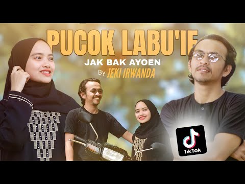Jak Bak Ayoen - Pucok Labu'ie - Jeki Irwanda (Official Music Video)  #viraltiktok #pucoklabuie