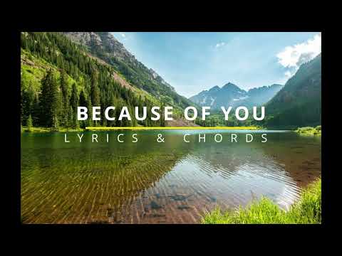BECAUSE OF YOU Lyrics & Chords - Christ For The Nations