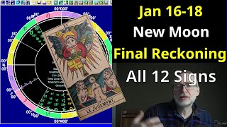 Final Reckoning: Capricorn New Moon, I Ching, ALL 12 SIGNS