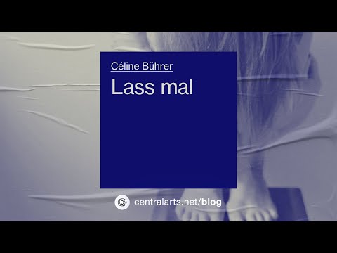Lass mal – Céline Bührer  [Central Blog]