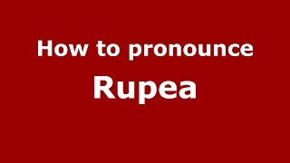 How to pronounce Rupea