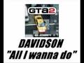 GTA2 : DAVIDSON - "All I wanna do" 