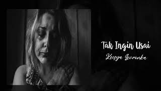 Download lagu Keisya Levronka - Tak Ingin Usai (slowed reverb sad) Version mp3