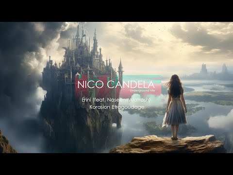 Erini  feat. Naseem Alatrash - Korasion Etragoudage  (Nico Candela Underground Mix)