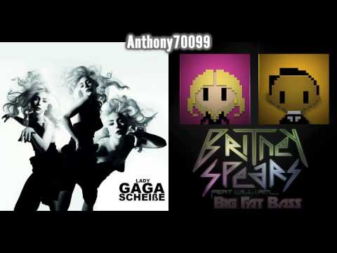 Britney Spears feat. Will.i.am vs. Lady Gaga - Big Fast Bass vs. Scheiße (Mashup)
