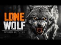 LONE WOLF - Motivational Speech For Those Who Walk Alone (Marcus Elevation Taylor)