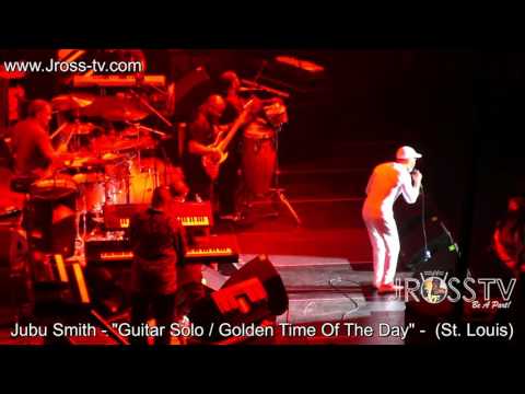 James Ross @ (Guitarist) Jubu Smith - "GoldenTime of Day" - www.Jross-tv.com (St. Louis)