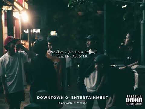 Downtown Q - Panadero 2 No Heart Remix feat. Hev Abi & LK