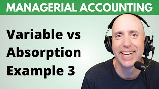 MA29 – Absorption Costing Example: Why Producing More Can Inflate Profit