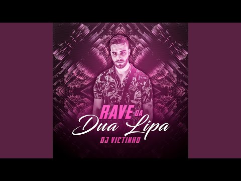 Rave da Dua Lipa (Remix)