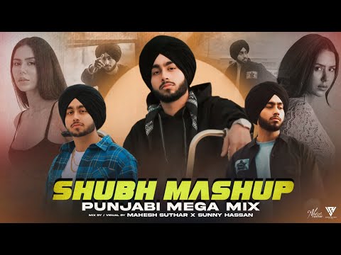 Shubh The Punjabi Mega Mashup 2024 | You And Me X One Love X No Love X Cheques & More | Sunny Hassan