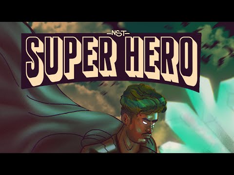 NST  - Super Hero (Official Music Video)