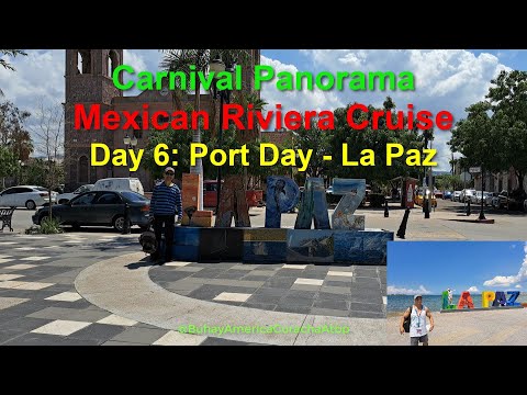 Thumbnail for Carnival Panorama Mexican Riviera Cruise Day 6: Port Day - La Paz @BuhayAmericaCurachaAtbp