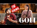 Goli Official Video Gurshaan Deepak Dhillion Nishtha Middha Punjabi Song
