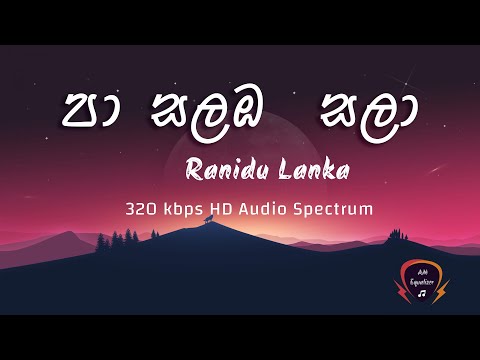 Ranidu ft Killa B - Pa Salamba Sala (320kbps) Audio Spectrum By AM Equalizer