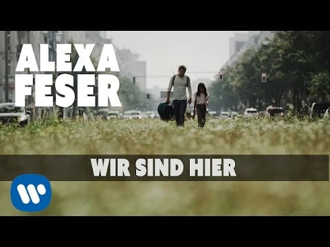 Alexa Feser - Wir Sind Hier (offizielles Video)