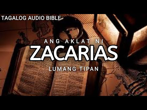 AKLAT NI ZACARIAS  | LUMANG TIPAN | TAGALOG AUDIO BIBLE | BOOK OF ZACHARIAH | FULL CHAPTER